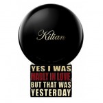 By Kilian By Kilian Yes I Was Madly In Love, But That Was Yesterday