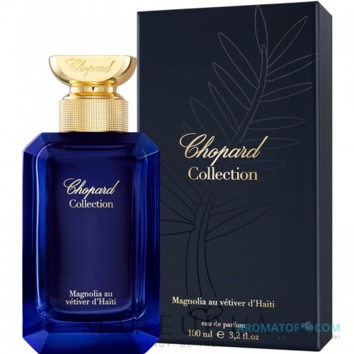 Chopard Magnolia Au Vetiver du Haiti Chopard Chopard Magnolia Au Vetiver du Haiti
